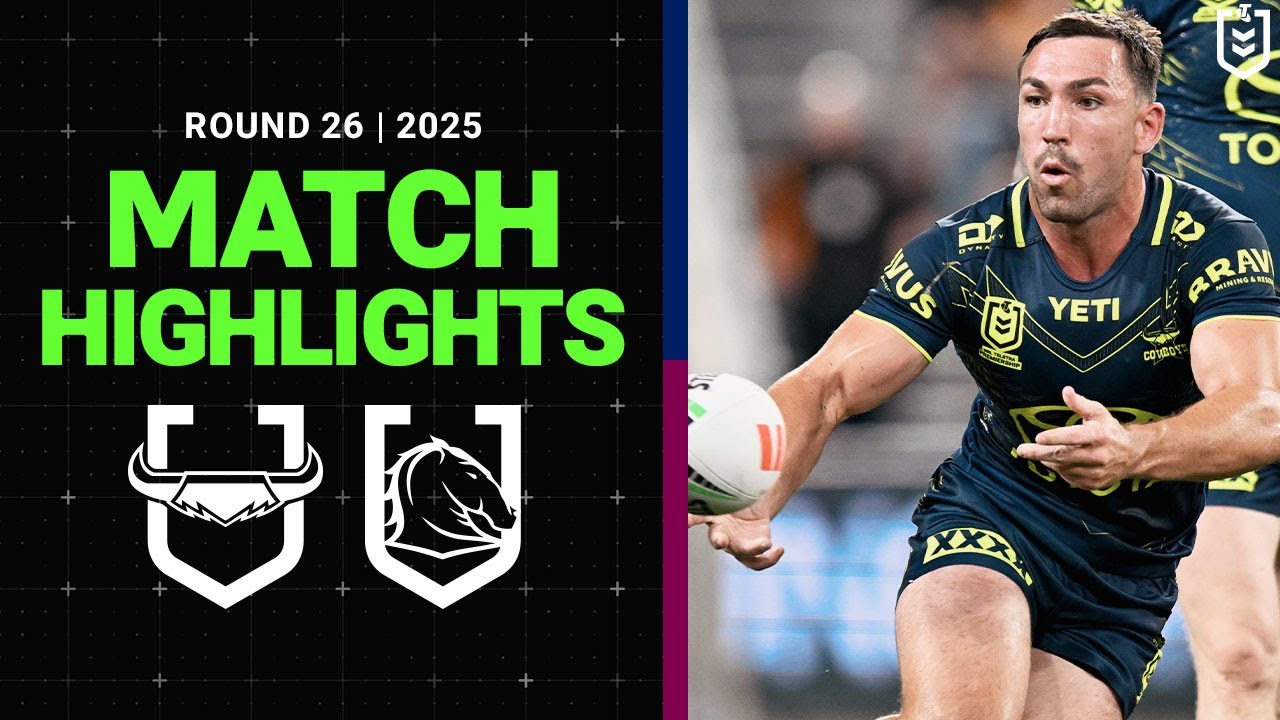 2025 NRL 2025 Highlights: Cowboys vs Broncos Round 26 🏉