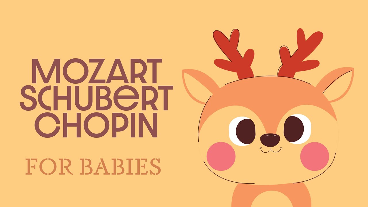 Gentle Classical Piano Music for Babies 🎶 Mozart, Schubert & Chopin