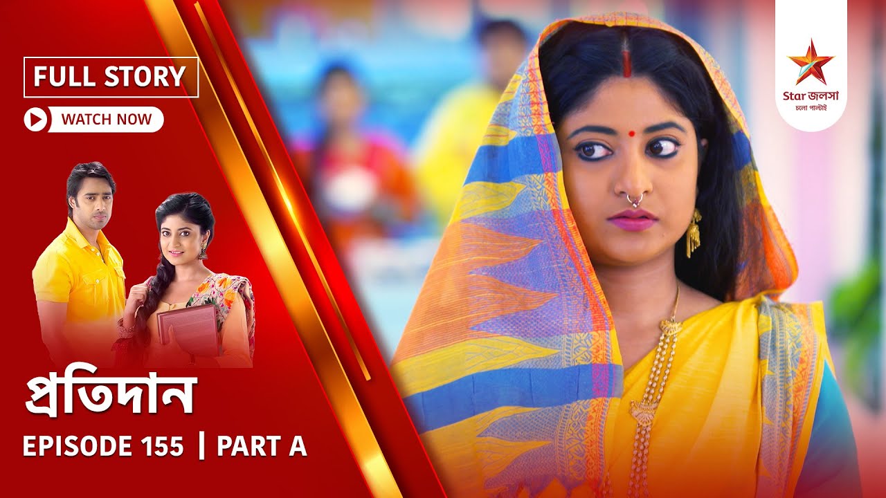 Pratidaan Episode 155 Part A | Complete Story Unfolds 🌟