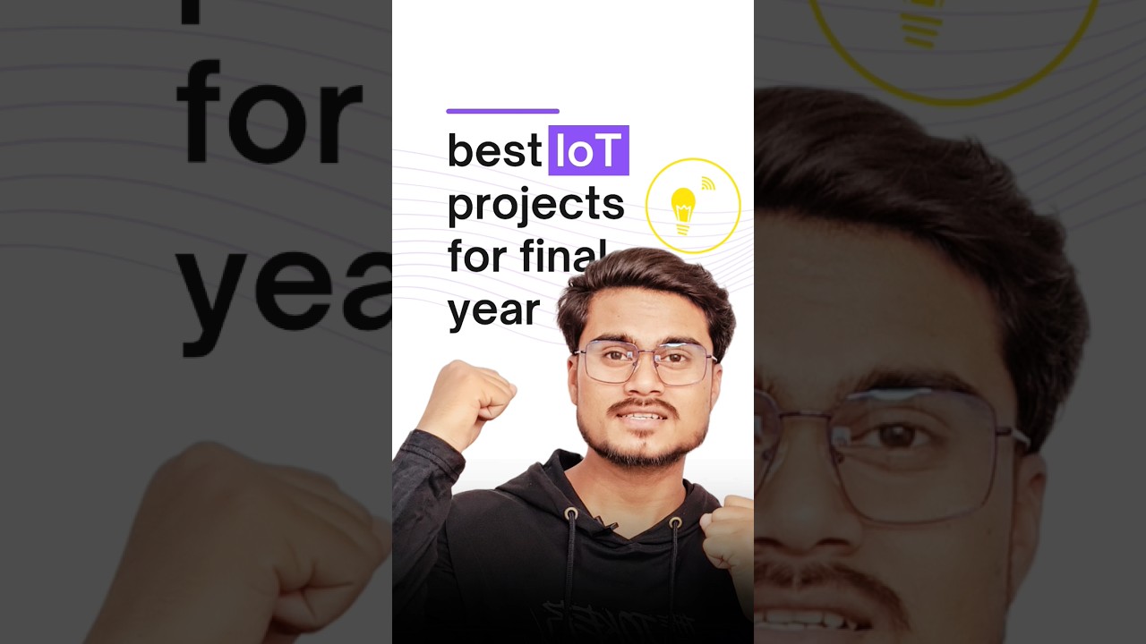 Top IoT Projects for Final Year Engineering Students