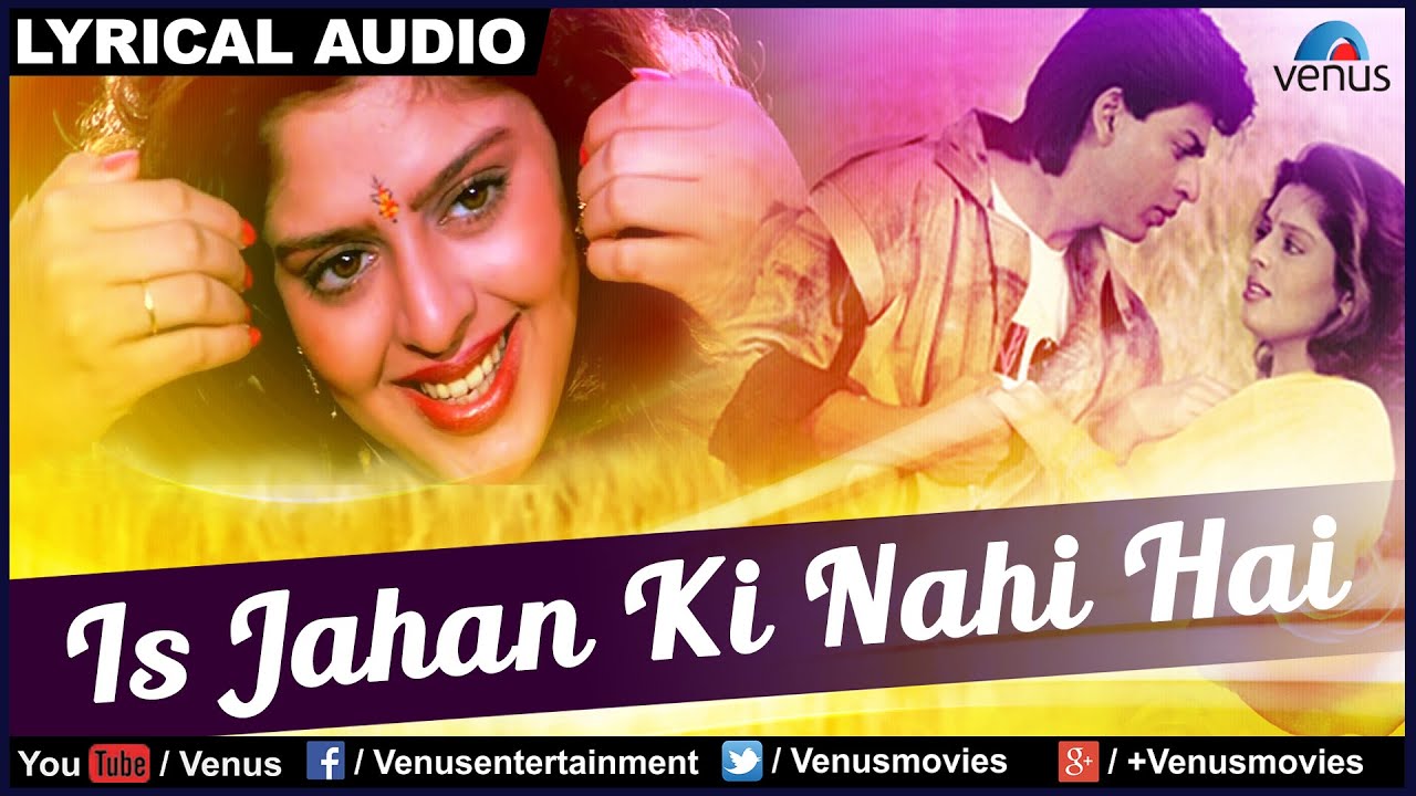 Is Jahan Ki Nahi Hai Full Song with Lyrics | SRK & Nagma