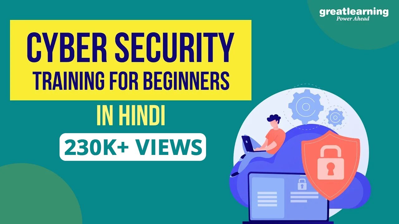 Beginner's Cyber Security Training in Hindi | Tutorials by Great Learning