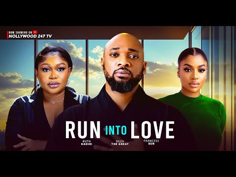 Run Into Love - Ruth Kadiri, Deza The Great, Frances Ben ( Latest Nollywood Movie 2025)