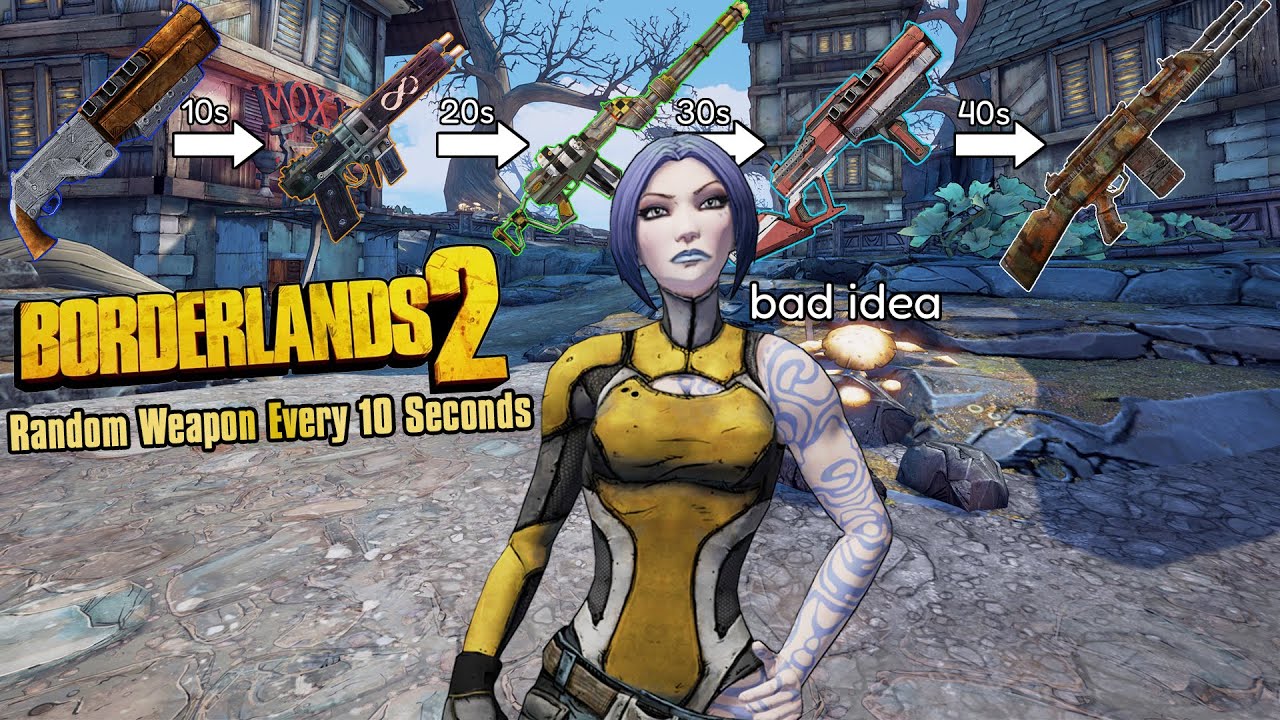 Borderlands 2: Weapons Randomize Every 10 Seconds 🎮