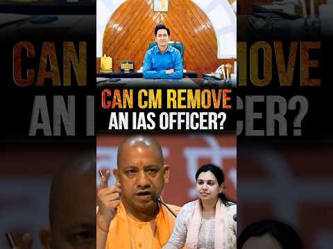 Can CM remove an IAS Officer?
