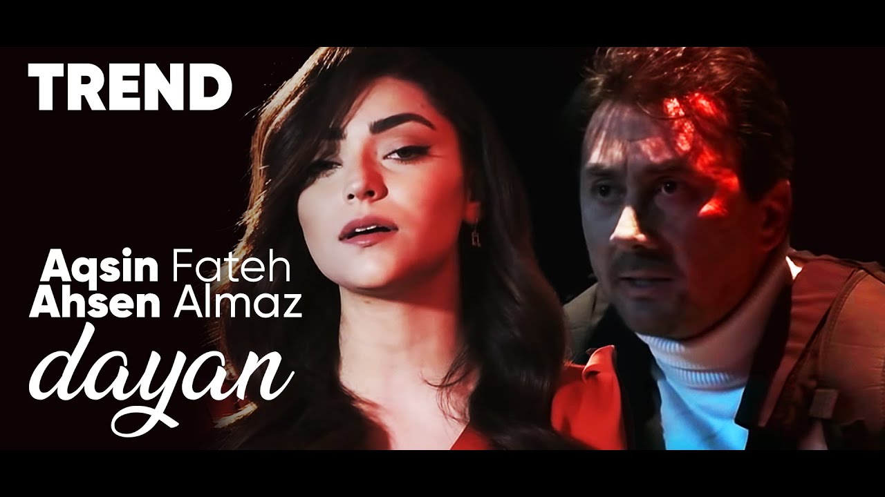 Aqsin Fateh & Ahsen Almaz - Dayan 🎶 Official Music Video