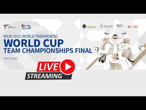 Day 1 (Session 1) | Wuxi 2025 World Taekwondo World Cup Team Championships Final