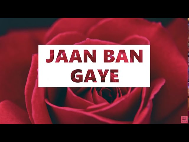Jaan Ban Gaye Lyrics (English) | Khuda Haafiz | Vidyut Jammwal & Mithoon