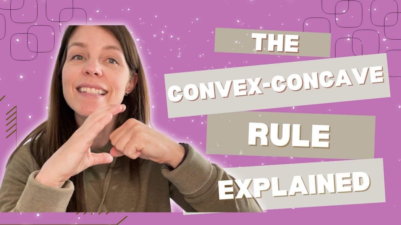 Understanding the Convex-Concave Rule 🧠