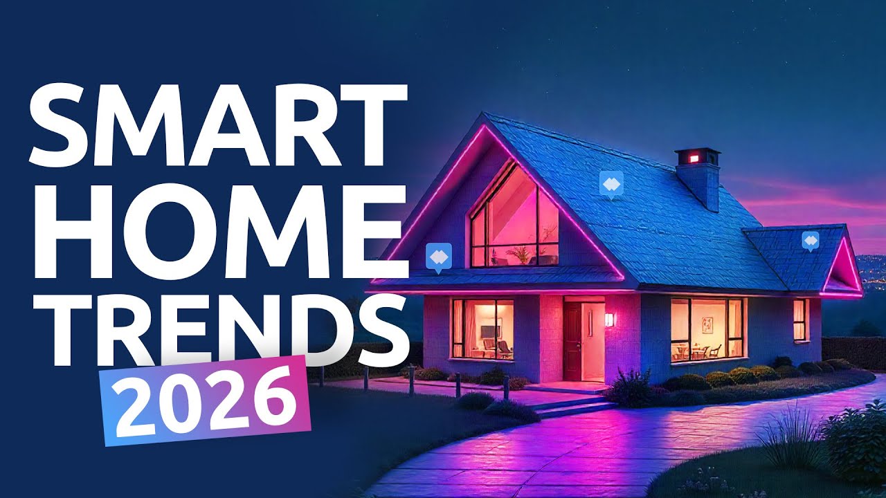 Smart Home Trends to Watch in 2026 π