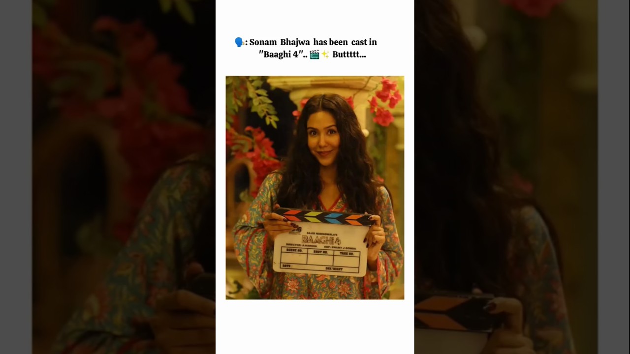 Shraddha to Miss in Baaghi 4 🎬