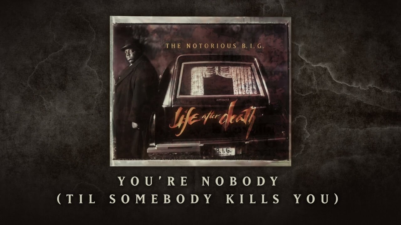The Notorious B.I.G. – 'You're Nobody (Til Somebody Kills You)' | Official Audio 🎵