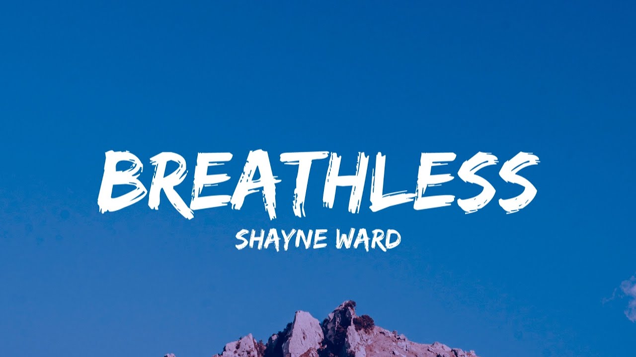 Breathless by Shayne Ward - Lyrics & Download 🎶