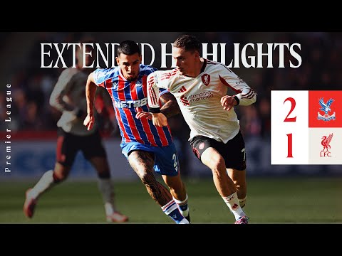Extended Highlights: Crystal Palace 2-1 Liverpool | Last-minute heartbreak at Selhurst Park