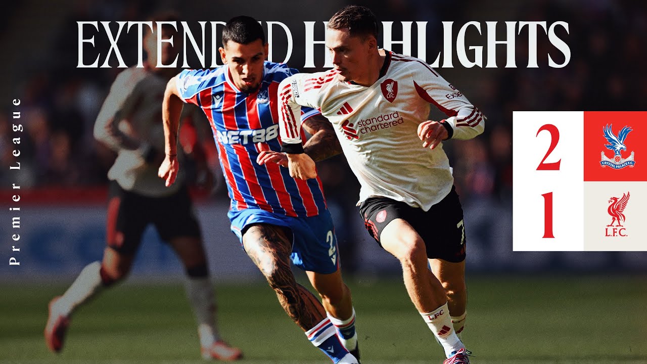 Crystal Palace 2-1 Liverpool: Dramatic Last-Minute Comeback at Selhurst Park ⚽