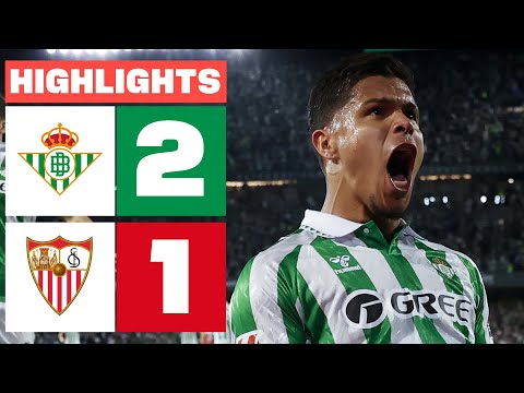 REAL BETIS 2 - 1 SEVILLA FC I RESUMEN LALIGA EA SPORTS