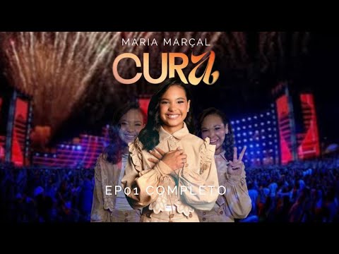 Maria Marçal - EP 01 completo / DVD "CURA"