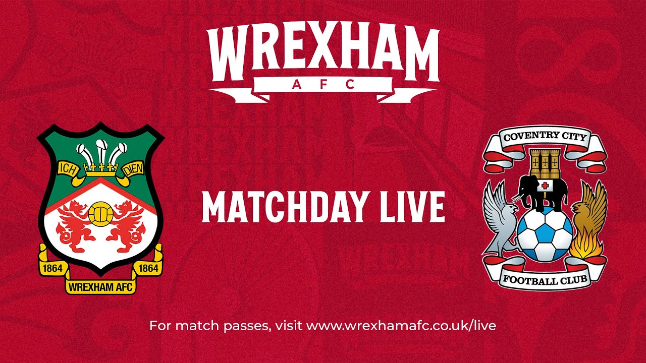 Wrexham vs Coventry City Live Match Coverage ⚽