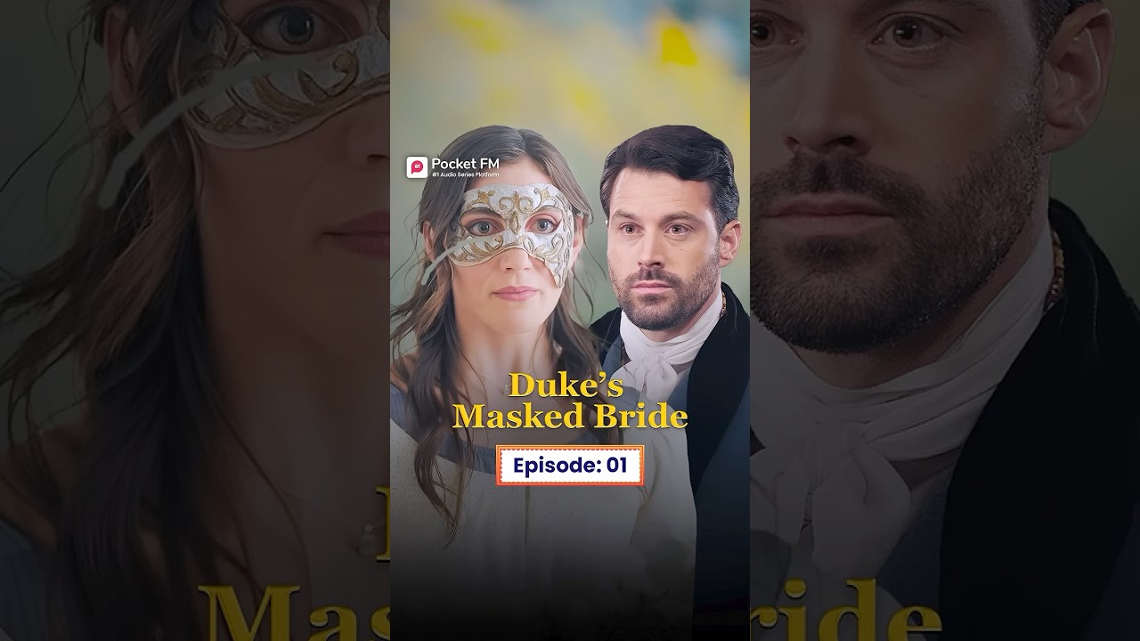 The Duke's Masked Bride – Episode 1 | Complete Series on Pocket FM 🎭