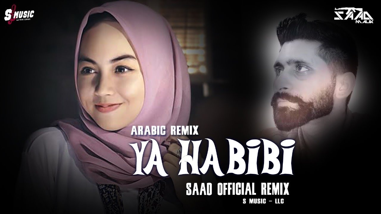 Arabic Remix ❤️ Ya Habibi by Saad 2022
