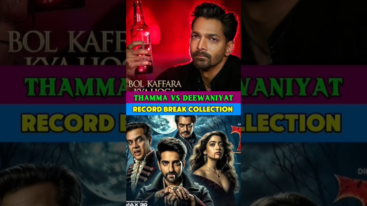 Ek Deewane Ki Deewaniyat & Thamma Box Office Collection: Total Earnings Revealed π¬