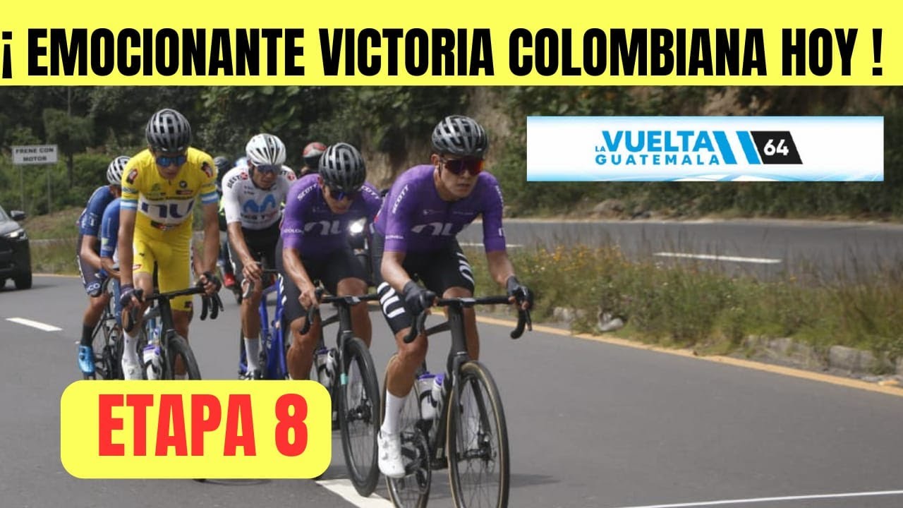 ¡Increíble victoria colombiana en la dura etapa 8 de la Vuelta a Guatemala 2025! 🚵‍♂️