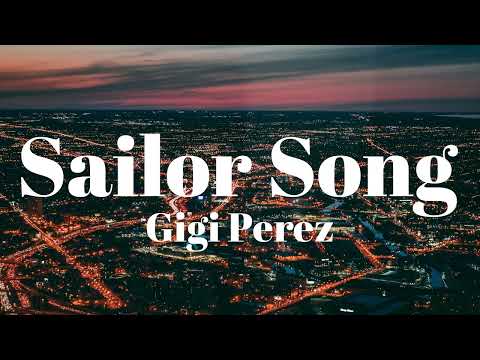 Gigi Perez - Sailor Song (Lyrics)