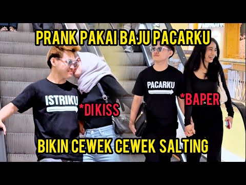 PRANK PAKAI BAJU PACARKU BIKIN SALTING CEWEK CANTIK