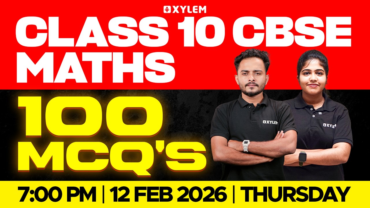 Class 10 CBSE Mathematics | Top 100 MCQ's  | Xylem Class 10 CBSE