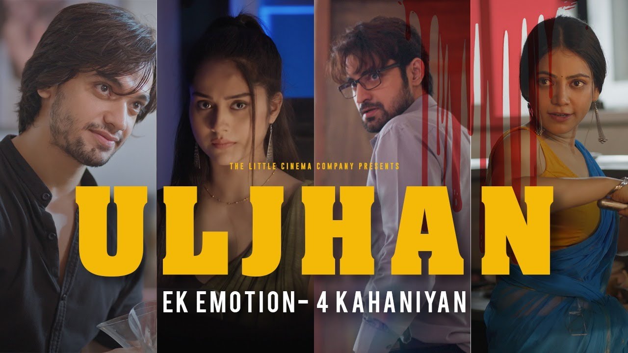 ULJHAN – एक इमोशन, चार कहानियाँ | Psychological Thriller Short Film 🎬
