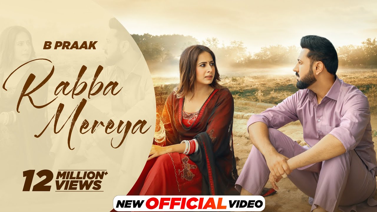 Rabba Mereya (Official Video) - B Praak | Jaani | Avvy Sra | Gippy G, Sargun & Roopi | 2024 New Song