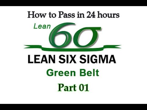 #1 How to Pass Lean Six Sigma Green Belt Certificate in 24 hours | Part 1/3 | Full Course Training