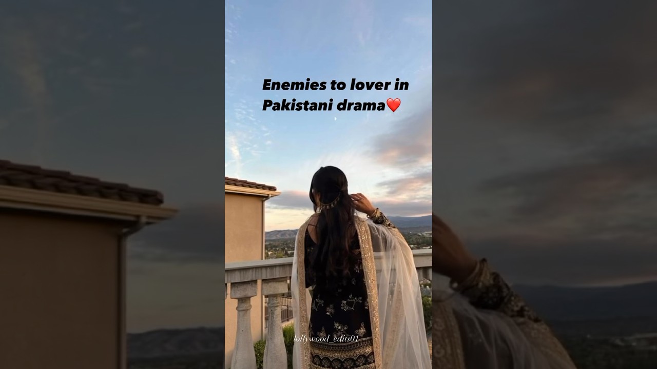 Pakistani Drama: From Enemies to Lovers β€οΈ
