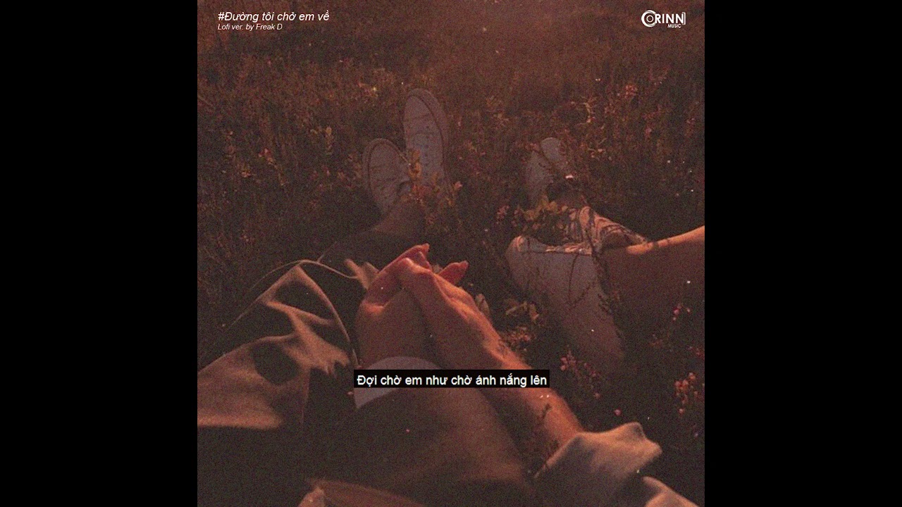 Đường Tôi Chở Em Về (Lofi Ver.) - buitruonglinh x Freak D
