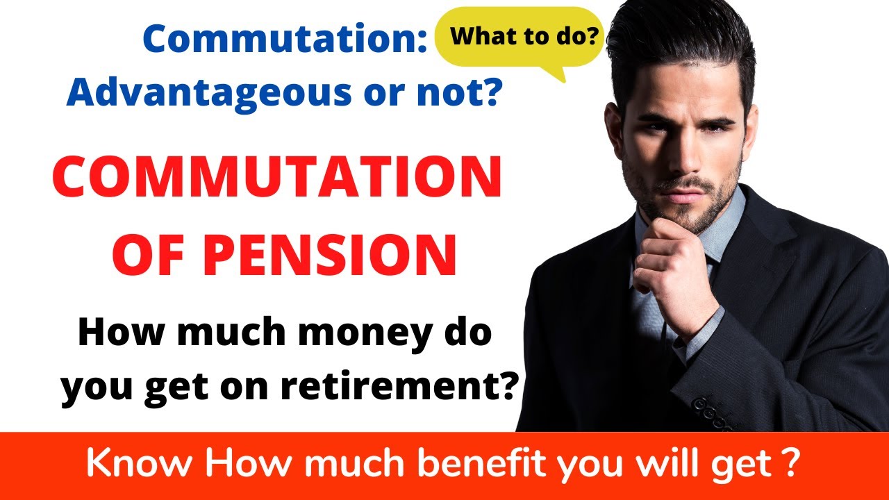 Pension Commutation: Pros, Cons & Rules 💼