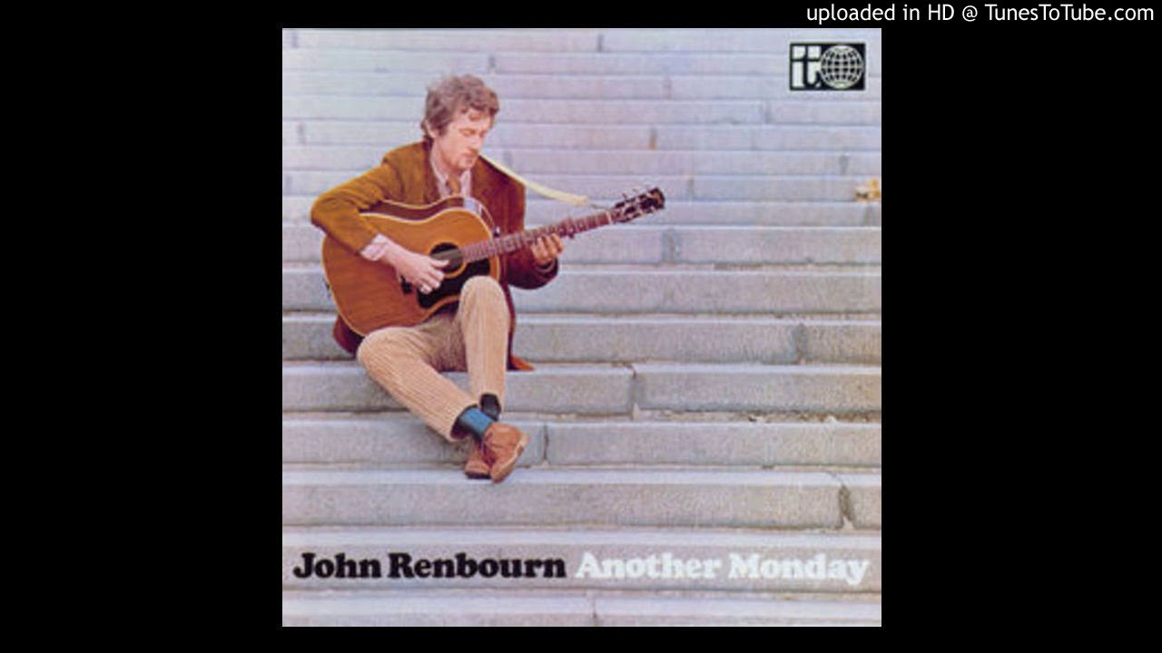 John Renbourn - Another Monday