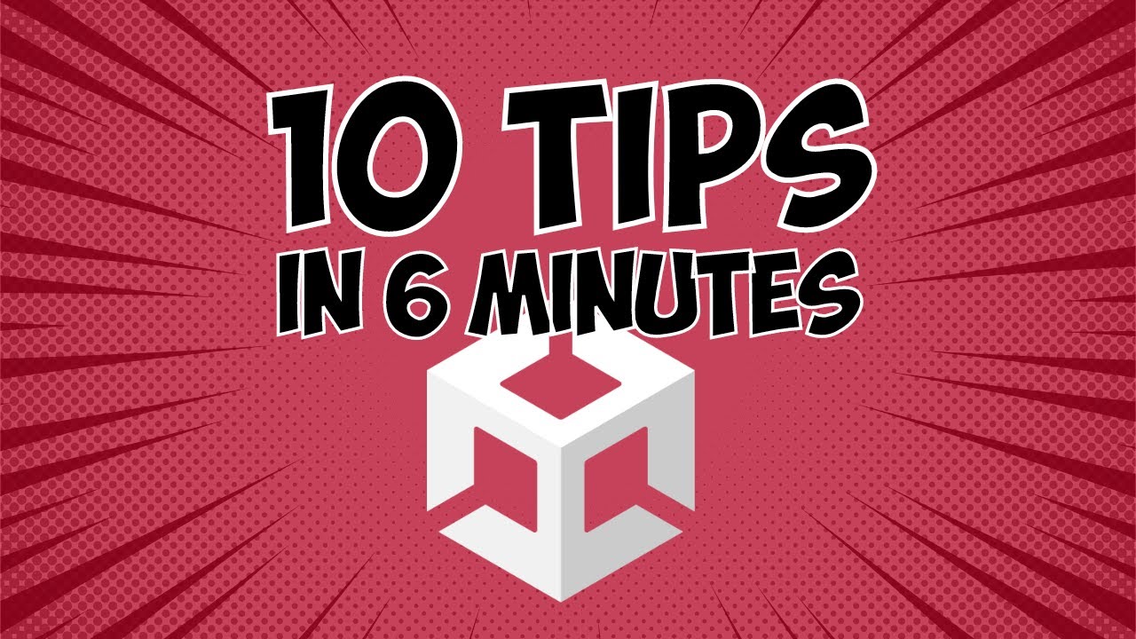 10 Unity Tips You (Probably) Didn't Know About