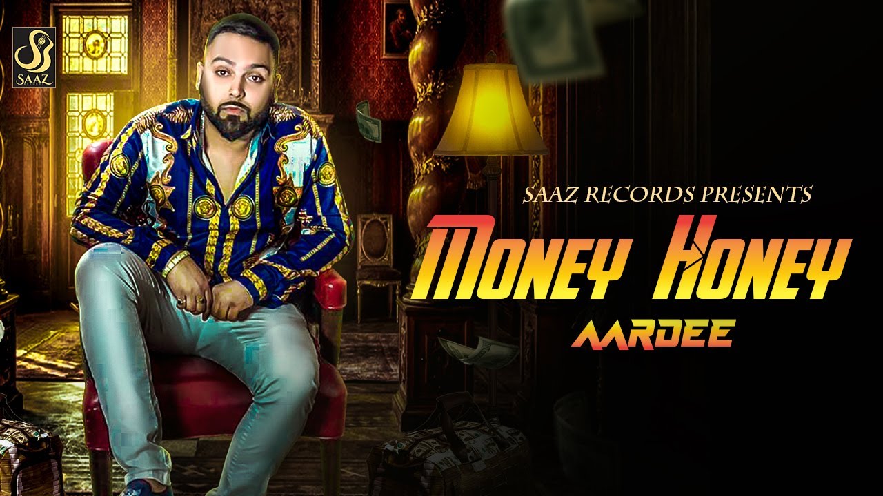 Money Honey 🎶 Full Video by Aardee & Rupan Bal (2018)