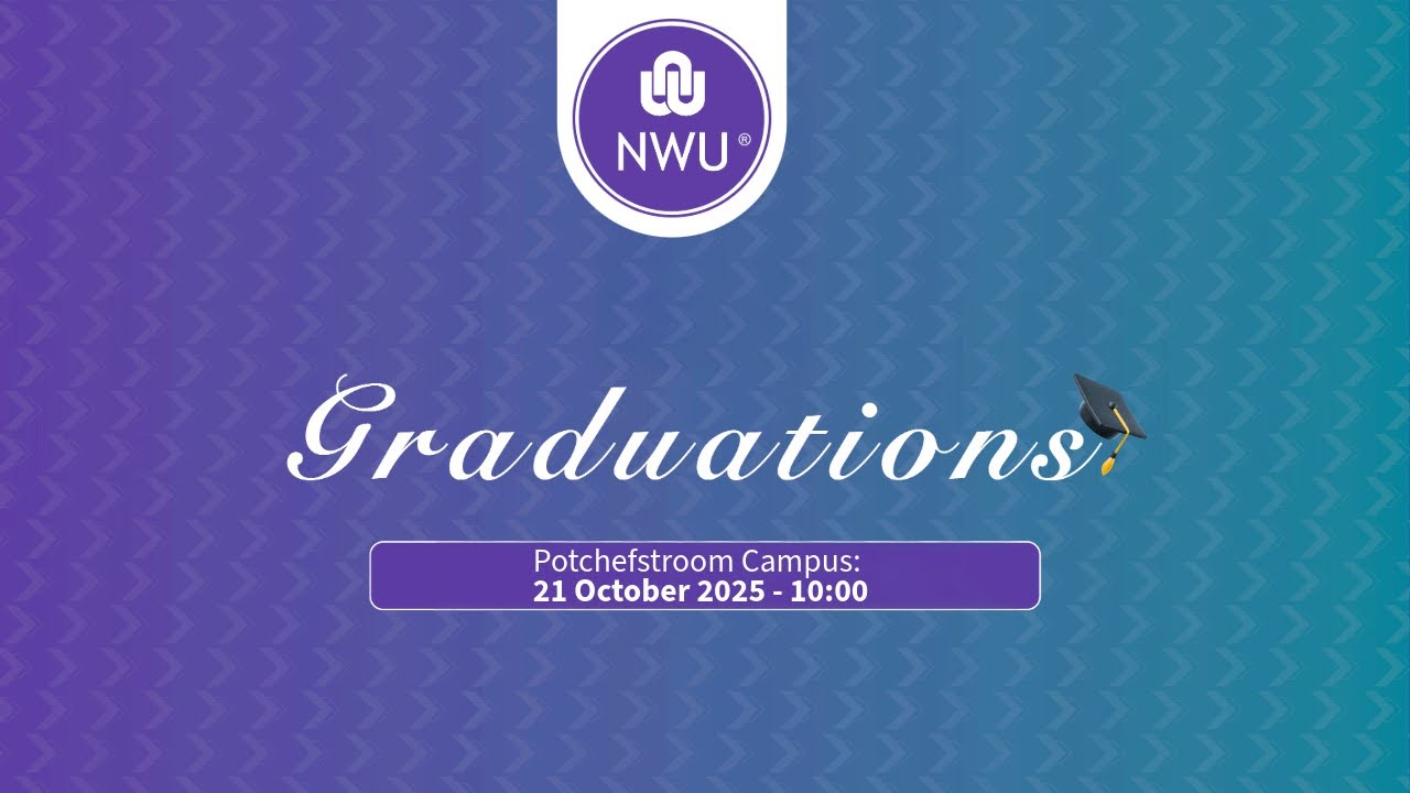 NWU Graduation & Convocation | Potchefstroom, Oct 2025 🎓