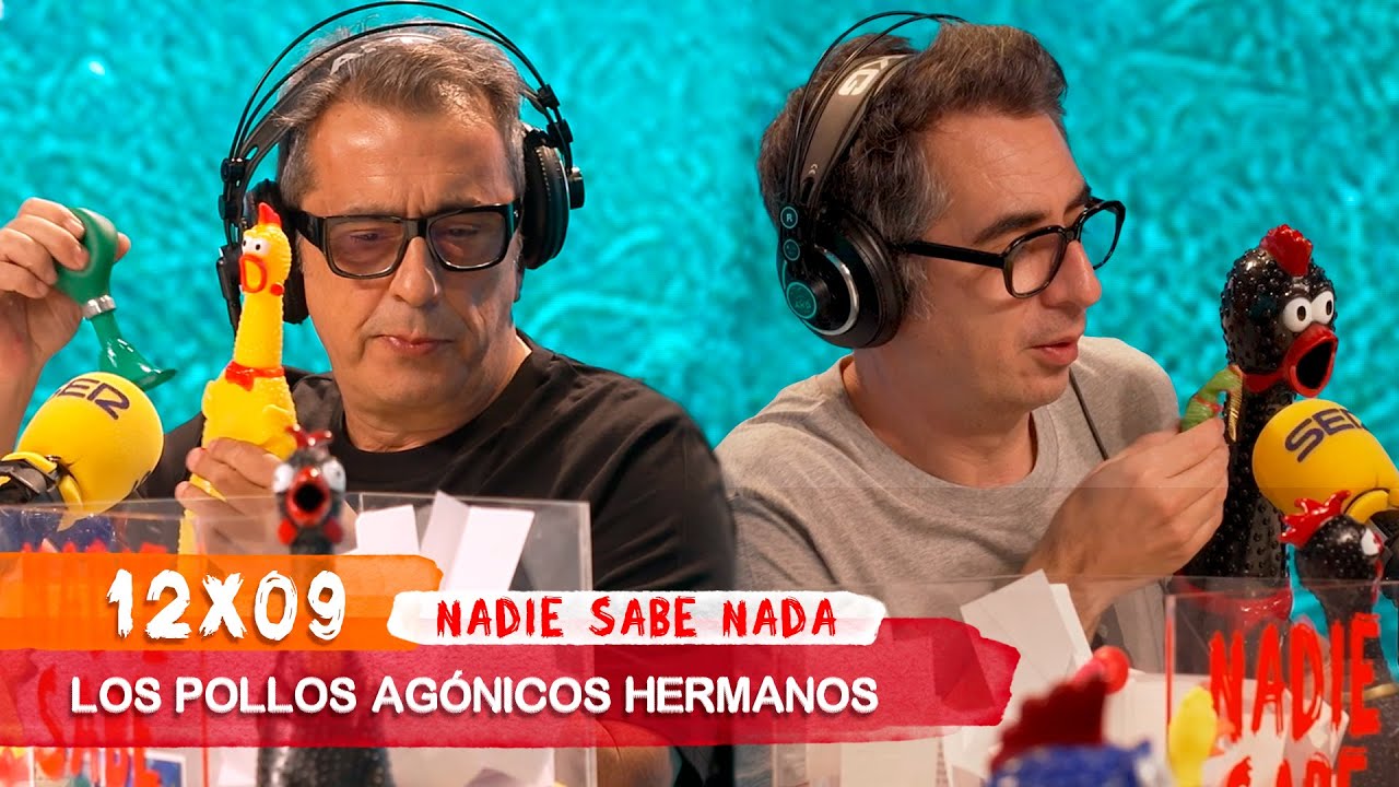 Nadie Sabe Nada 12x09: Pollos y Hermanos 🐥