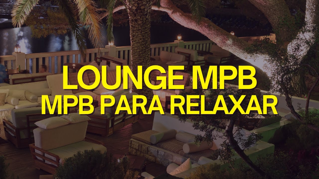 MPB Lounge Relaxing Playlist 🎶 | Nova MPB 2025