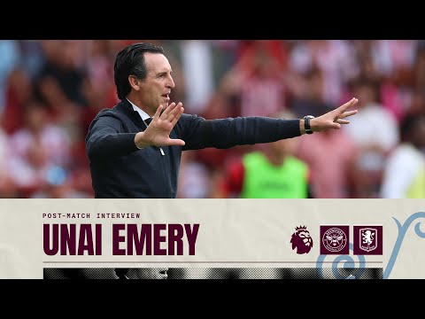 Unai Emery on Brentford defeat | POST MATCH