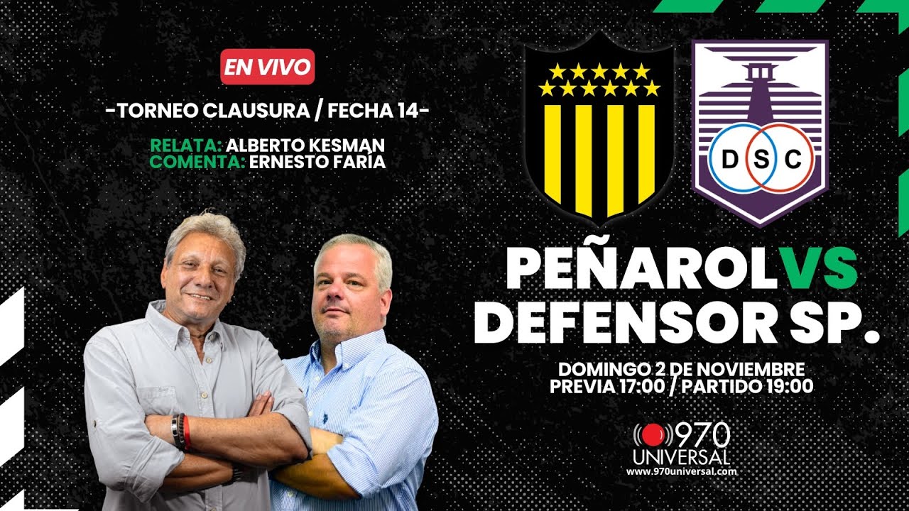 ¡Vive el Partido en Vivo! Peñarol vs Defensor SP en 970 Universal ⚽