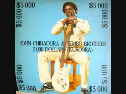 JOHN CHIBADURA & TEMBO BROTHERS-$ 5000 Dollars Kuroora