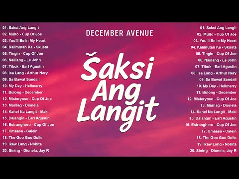New Viral OPM Love Songs Playlist 2025 - Best Tagalog music | Saksi Ang Langit - December Avenue