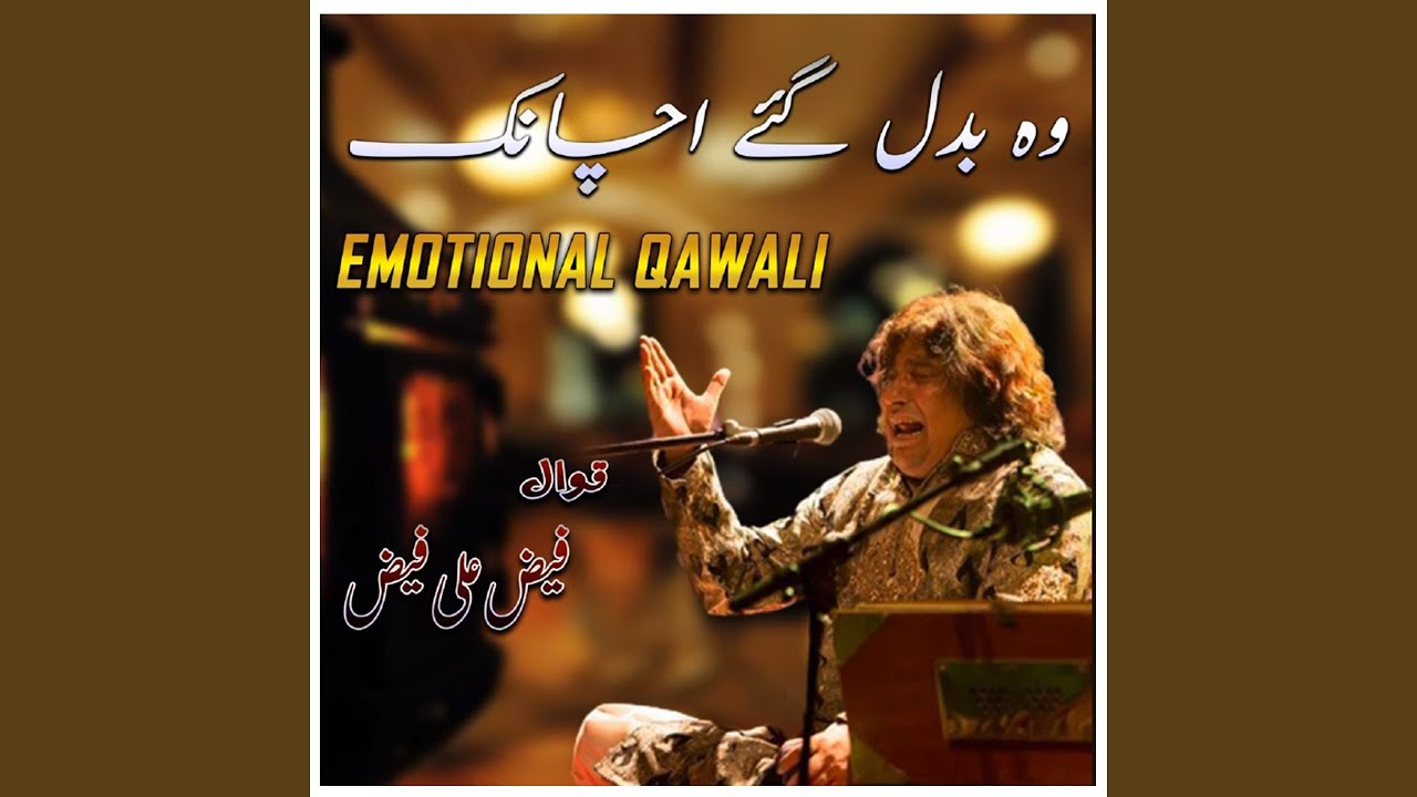 Wo Badal Gaye Achanak - Emotinal Qawali
