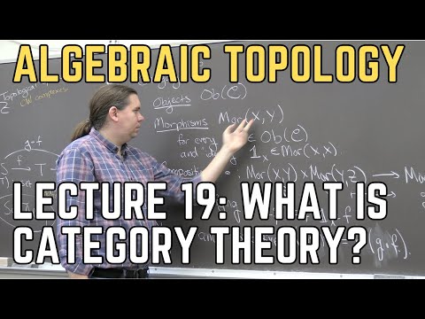 Algebraic Topology 19: Category Theory