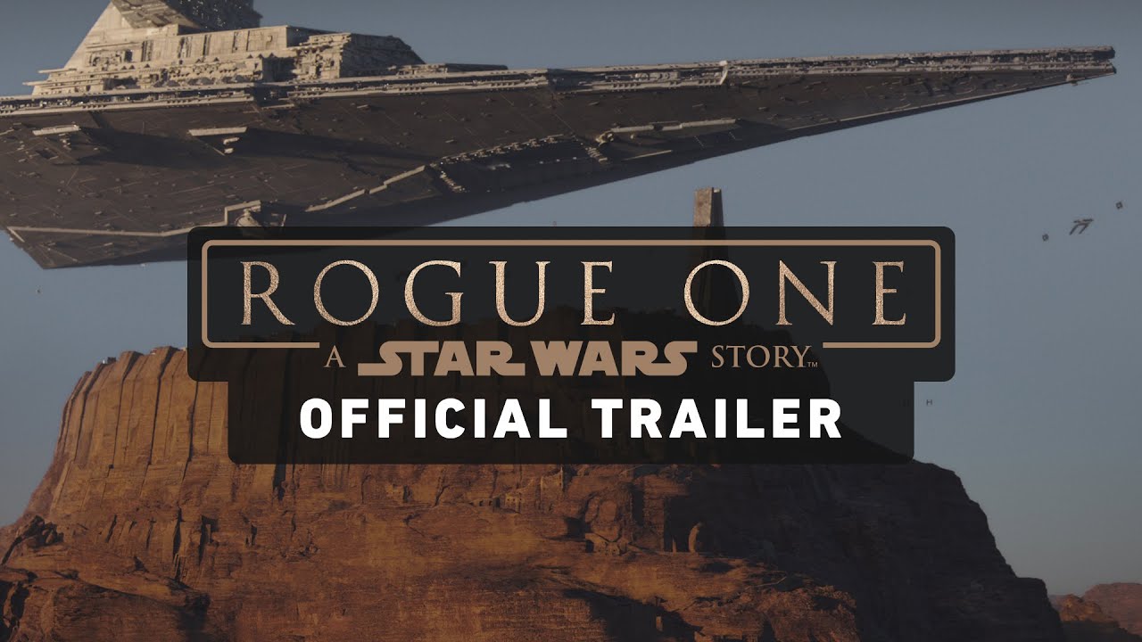 Rogue One: A Star Wars Story Official Trailer