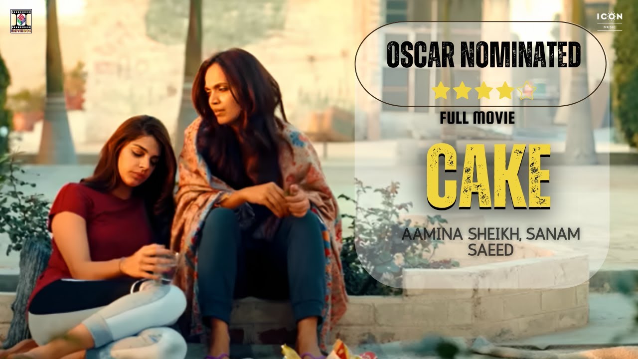 Cake (Full Pakistani Movie) | Oscar Nominated Drama | Aamina Sheikh & Sanam Saeed