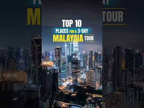 Top 10 Tourist Places You Must Visit Near Kuala Lumpur in Malaysia | 3-Day Complete Guide